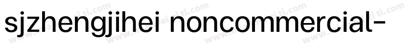 sjzhengjihei noncommercial字体转换